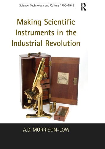 Making Scientific Instruments in the Industrial Revolution