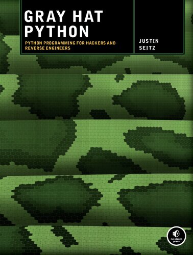 Gray Hat Python - Python Programming for Hackers and Reverse Engineers