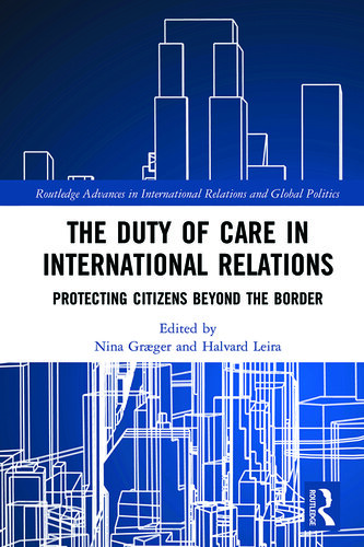 The Duty of Care in International Relations: Protecting Citizens Beyond the Border