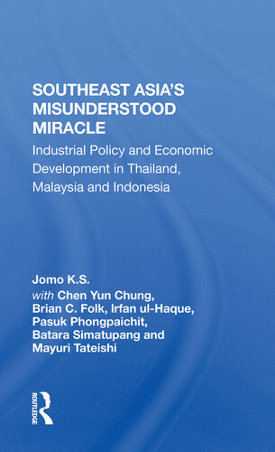 Southeast Asia's Misunderstood Miracle: Industrial Policy and Economic Development in Thailand, Malaysia and Indonesia