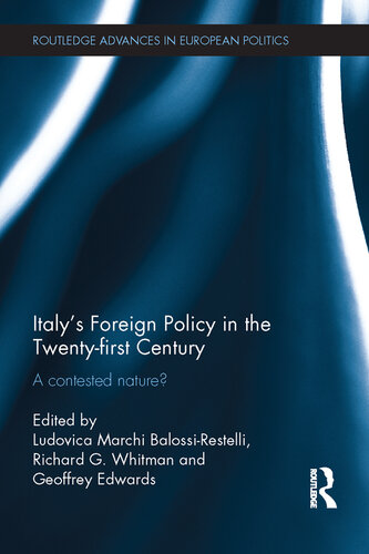 Italy's Foreign Policy in the Twenty-First Century: A Contested Nature?