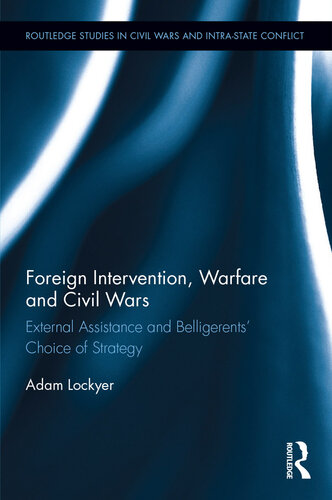 Foreign Intervention, Warfare and Civil Wars: External Assistance and Belligerents' Choice of Strategy