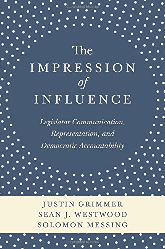 The Impression of Influence: Legislator Communication, Representation, and Democratic Accountability