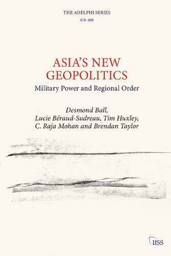 Asia’s New Geopolitics: Military Power and Regional Order