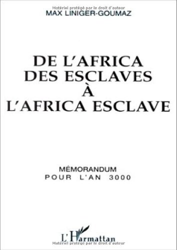 De l'africa des esclaves a l'africa esclave: Mémorandum pour l'an 3000