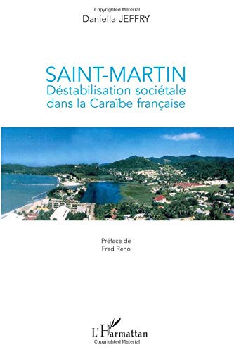 Saint-Martin: Déstabilisation sociétale dans la Caraïbe française