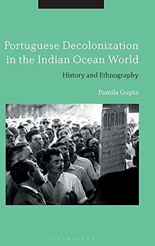 Portuguese Decolonization in the Indian Ocean World: History and Ethnography