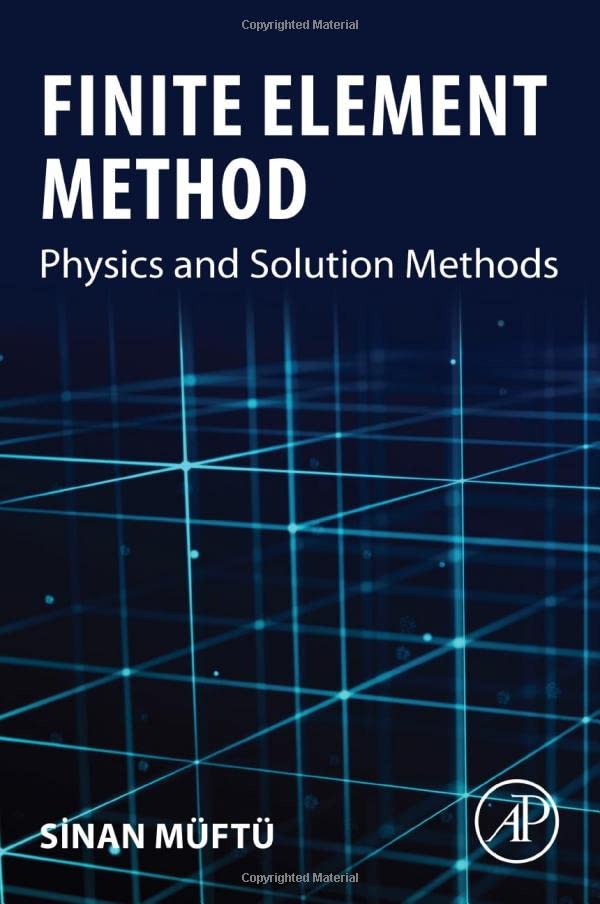 Finite Element Method: Physics and Solution Methods