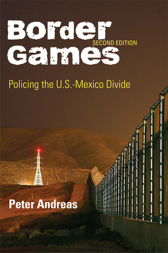 Border Games: Policing the U.S.-Mexico Divide