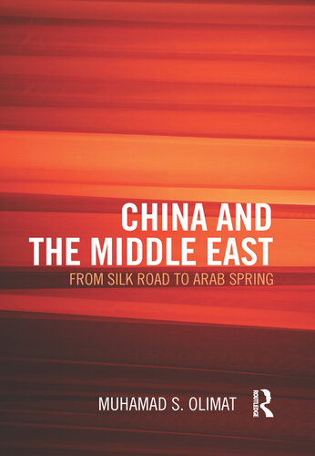 China and the Middle East: From Silk Road to Arab Spring