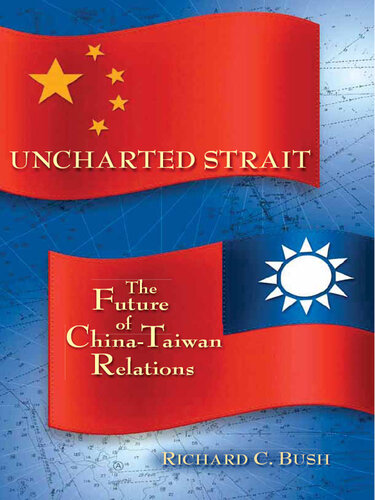 Uncharted Strait: The Future of China-Taiwan Relations