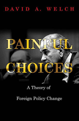 Painful Choices: A Theory of Foreign Policy Change