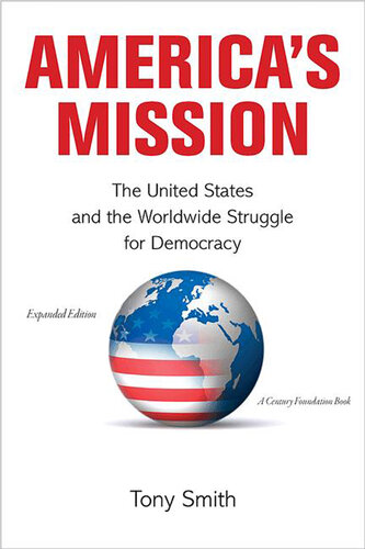 America's Mission: The United States and the Worldwide Struggle for Democracy