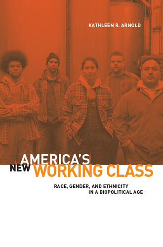 America's New Working Class: Race, Gender, and Ethnicity in a Biopolitical Age