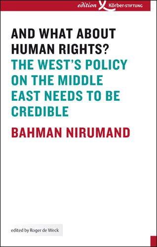 And What About Human Rights?: The West's Policy on the Middle East Needs to Be Credible