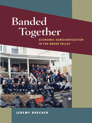 Banded Together: Economic Democratization in the Brass Valley