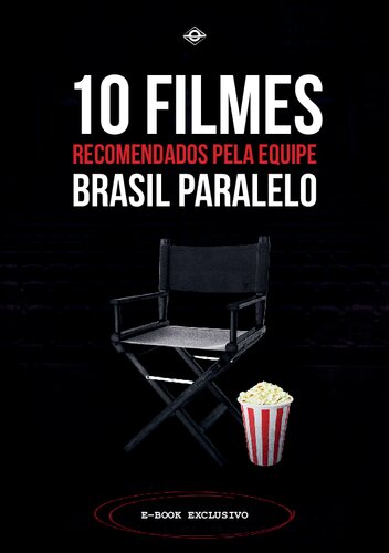 10 filmes indicados pelos fundadores da Brasil Paralelo