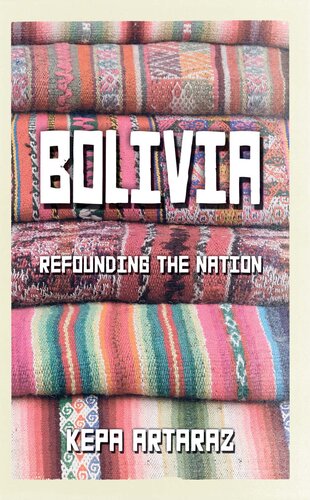 Bolivia: Refounding the Nation