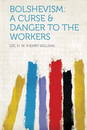 Bolshevism: A Curse & Danger To The Workers