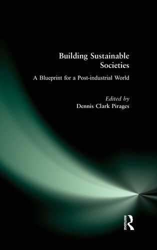 Building Sustainable Societies: A Blueprint for a Post-Industrial World