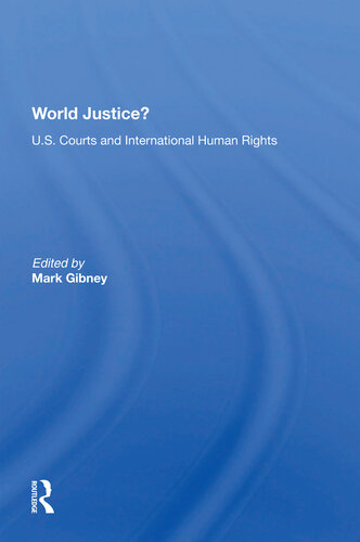 World Justice?: U.S. Courts and International Human Rights