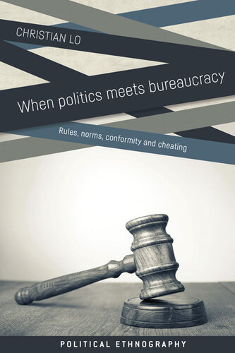 When Politics Meets Bureaucracy: Rules, Norms, Conformity and Cheating