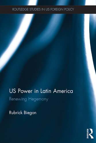 US Power in Latin America: Renewing Hegemony