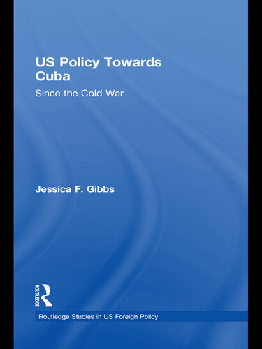 US Policy Towards Cuba: Since the Cold War