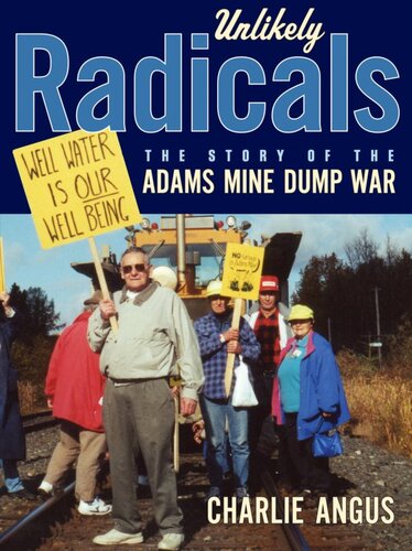 Unlikely Radicals: The Story of the Adams Mine Dump War