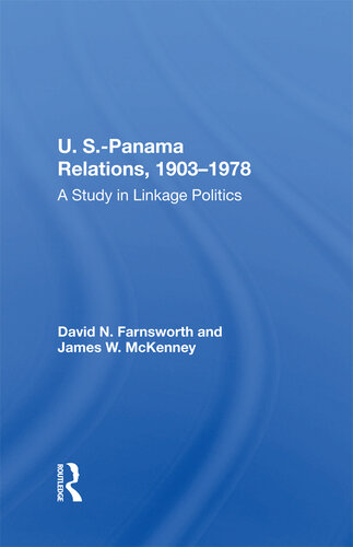 U.S.-panama Relations, 1903-1978: A Study in Linkage Politics