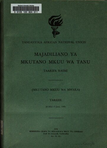 Majadiliano ya Mkutano Mkuu wa TANU. Taarifa rasmi (Mkutano mkuu wa mwaka). Tarehe 28 Mei—7 Juni, 1969