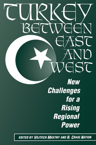 Turkey Between East and West: New Challenges for a Rising Regional Power