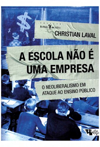 A Escola não é uma empresa: o neoliberalismo em ataque ao ensino público