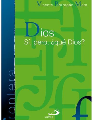 Dios, Sí. ¿Pero qué Dios?