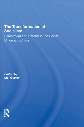 The Transformation of Socialism: Perestroika and Reform in the Soviet Union and China