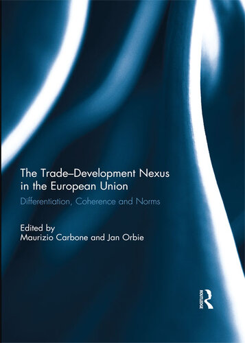 The Trade-Development Nexus in the European Union: Differentiation, Coherence and Norms