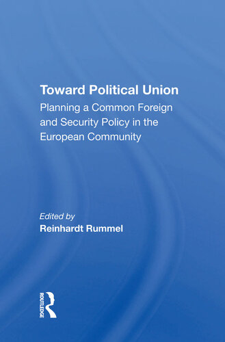 Toward Political Union: Planning a Common Foreign and Security Policy in the European Community