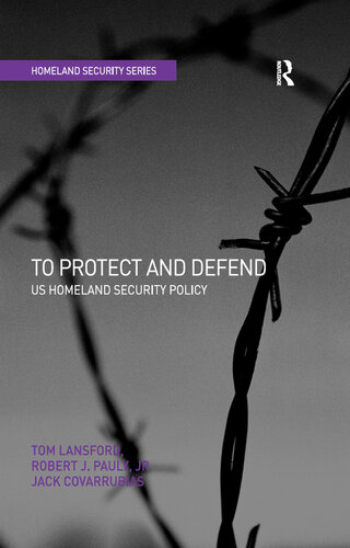 To Protect and Defend: US Homeland Security Policy