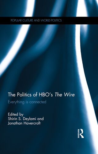 The the Politics of HBO's the Wire: Everything Is Connected