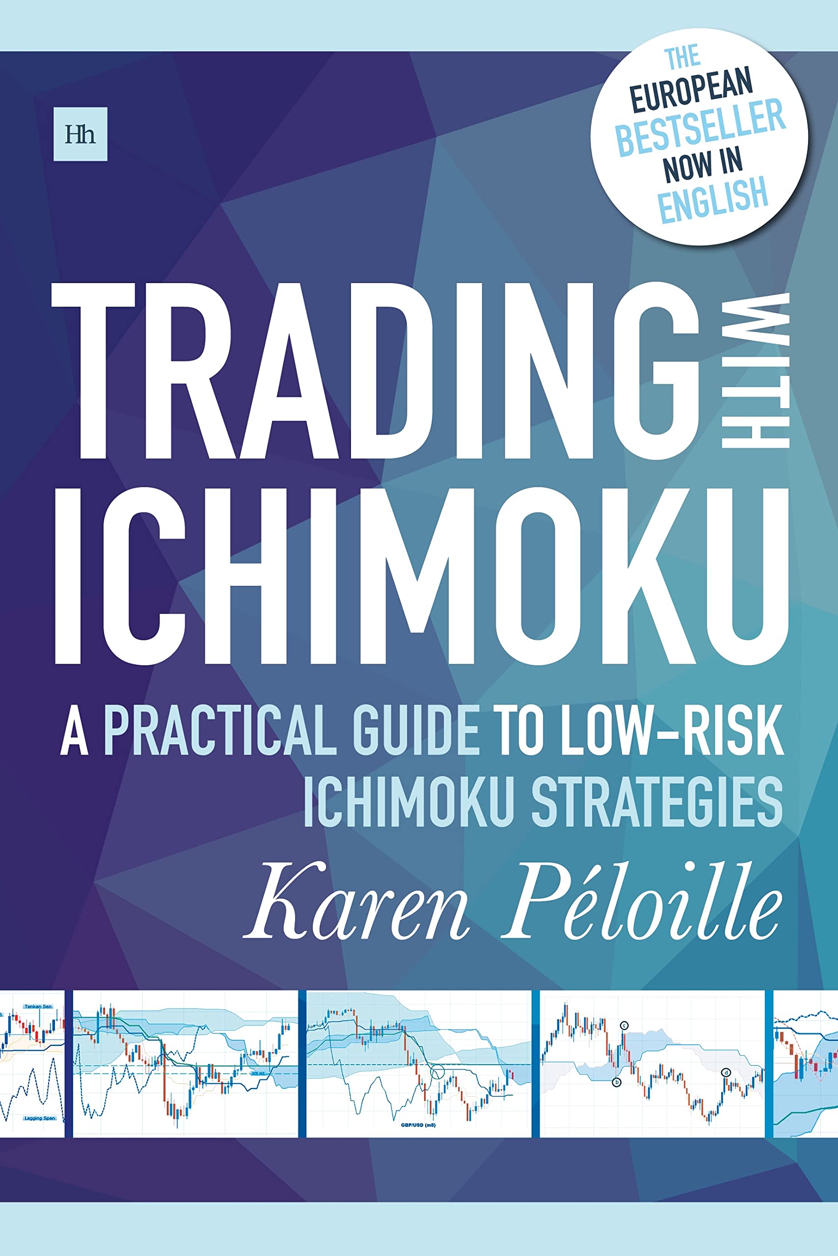 Trading with Ichimoku: A practical guide to low-risk Ichimoku strategies