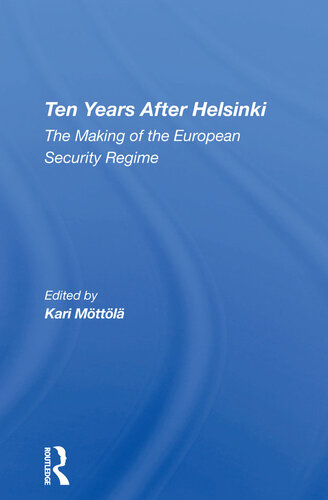 Ten Years After Helsinki: The Making of the European Security Regime