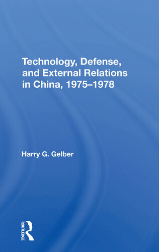 Technology, Defense, and External Relations in China, 1975-1978