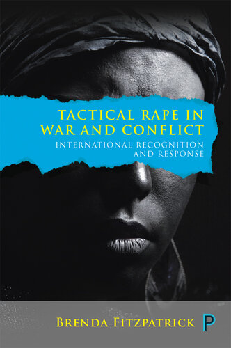 Tactical Rape in War and Conflict: International Recognition and Response