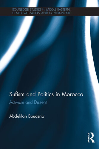 Sufism and Politics in Morocco: Activism and Dissent