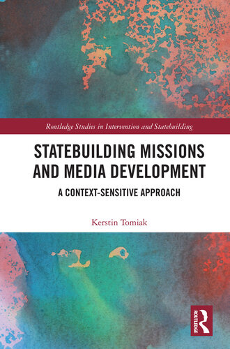 Statebuilding Missions and Media Development: A Context-Sensitive Approach