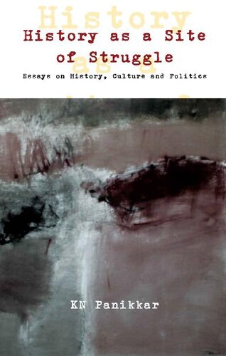 History as a Site of Struggle: Essays on History, Culture and Politics