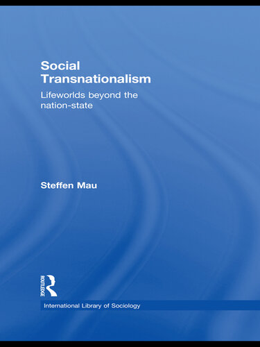 Social Transnationalism: Lifeworlds Beyond the Nation-State