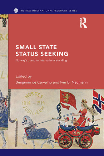 Small State Status Seeking: Norway's Quest for International Standing