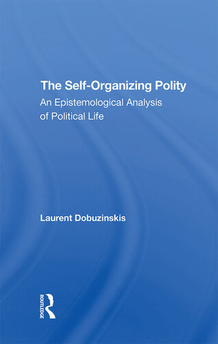 The Self-Organizing Polity: An Epistemological Analysis of Political Life