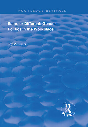 Same or Different: Gender Politics in the Workplace